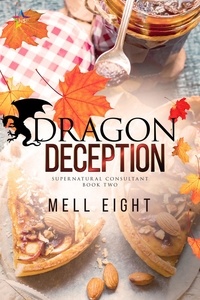  Mell Eight - Dragon Deception - Supernatural Consultant, #2.