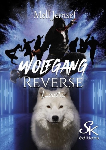 Wolfgang Reverse. Tome 2, Loustic