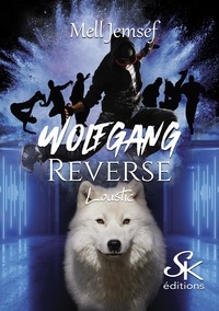 Mell Jemsef - Wolfgang Reverse - Tome 2, Loustic.