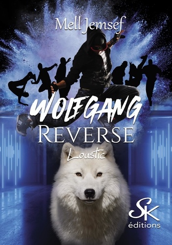 Wolfgang Reverse. Tome 2, Loustic