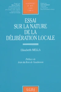 Essai sur la nature de la délibération locale