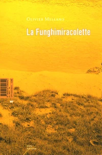 La Funghimiracolette