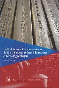 L'oeil et la voix dans les romans de E-M Forster et leur adaptation cinématographique