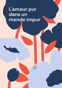 L'amour pur dans un monde impur