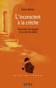 L'insconscient à la crèche