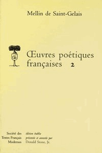  Mellin de Saint-Gelais - Oeuvres poétiques françaises - Tome 2.