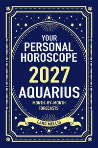 Aquarius 2027: Your Personal Horoscope