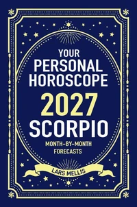 Scorpio 2027: Your Personal Horoscope