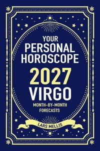 Virgo 2027: Your Personal Horoscope