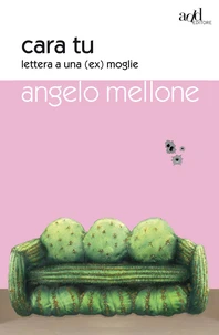 Cara tu. Lettera a una (ex) moglie