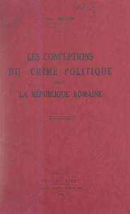 Les conceptions du crime politique sous la République romaine