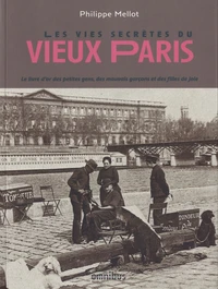 Les vies secrètes du vieux Paris