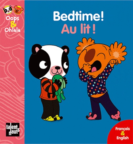  Mellow et Amélie Graux - Bedtime! Au lit ! - Edition bilingue anglais-français.