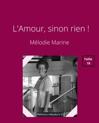 Mélodie Marine - L'Amour, sinon rien !.