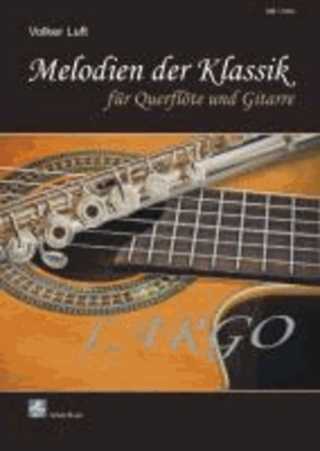 Melodien der Klassik: LARGO - Für Querflöte und Gitarre.