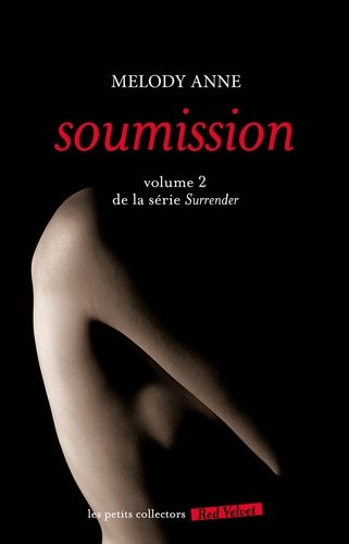 Melody Anne - Surrender Tome 2 : Soumission.