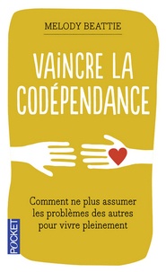 Livre audio en français à télécharger gratuitement Vaincre la codépendance  - Comment ne plus assumer les autres et leurs problèmes, mais vivre sa vie pleinement et librement