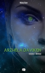 Melody Bluen - Arzhéla Daviken - vaisseau 1: Nemesys.
