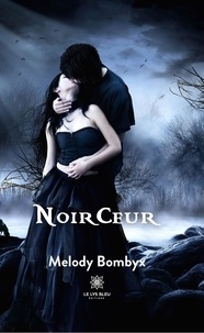 Melody Bombyx - Noirceur.