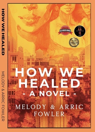 Melody Fowler et  Arric Fowler - How We Healed.