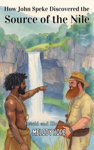How John Speke Discovered the Source of the Nile