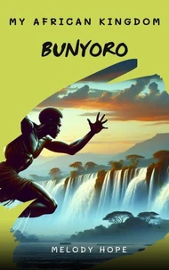 My African Kingdom Bunyoro
