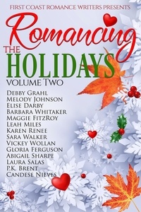  Melody Johnson et  Debby Grahl - Romancing the Holidays Volume Two.