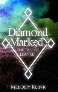 Diamond Marked: The Tale of El'Anret