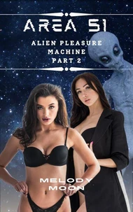 Area 51: Alien Pleasure Machine Part 2