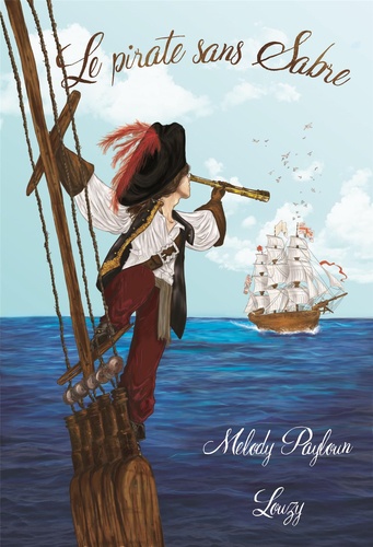 Mélody Paylour - Le pirate sans sabre.