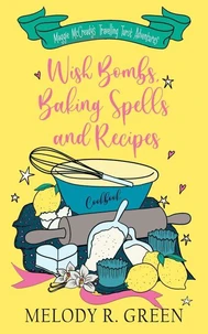 Wish Bombs, Baking Spells and Recipes