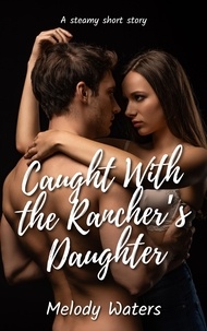  Melody Waters - Caught With the Rancher's Daughter.