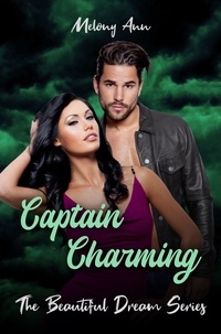  Melony Ann - Captain Charming - The Beautiful Dream Series, #5.