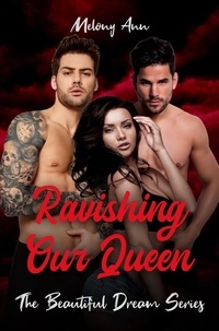  Melony Ann - Ravishing Our Queen - The Beautiful Dream Series, #9.