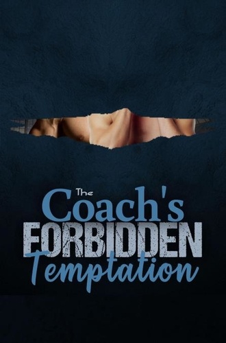  Melony Ann - The Coach's Forbidden Temptation - The Forbidden Temptation Series, #4.