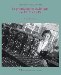 La photographie soviétique de 1917 à 1945