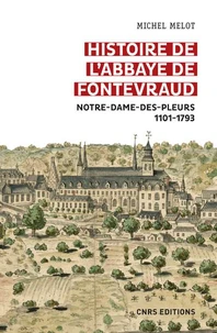 Histoire de l'abbaye de Fontevraud