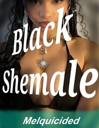  Melquicided - Black Shemale.