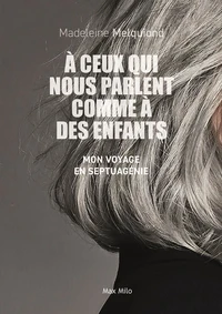 A ceux qui nous parlent comme à des enfants