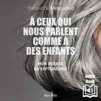 A ceux qui nous parlent comme à des enfants