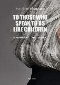 To those who speak to us like children