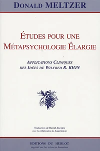 Etudes pour une Métapsychologie Elargie