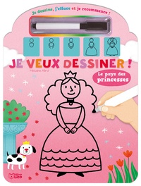 Nouveau livre à télécharger Je veux dessiner ! Le pays des princesses  - Avec un feutre effaçable (French Edition) 