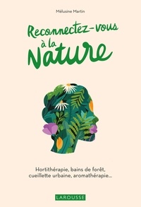 Melusine Martin - Reconnectez-vous à la nature.