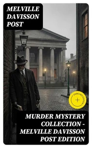 Murder Mystery Collection - Melville Davisson Post Edition