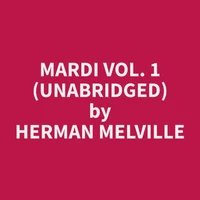 Mardi Vol. 1 (Unabridged)