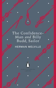 The Confidence-Man and Billy Budd, Sailor