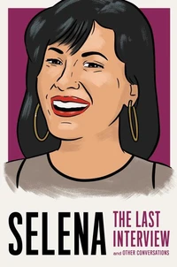 Selena: The Last Interview