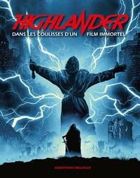 Highlander, dans les coulisses d'un film immortel