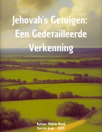 "Jehovah's Getuigen: Een Gedetailleerde Verkenning."